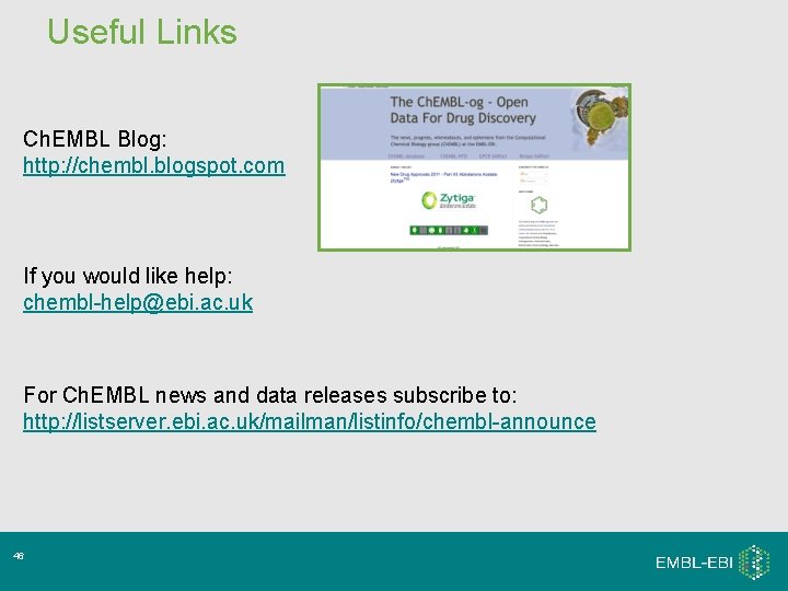 Useful Links Ch. EMBL Blog: http: //chembl. blogspot. com If you would like help: Useful Links Ch. EMBL Blog: http: //chembl. blogspot. com If you would like help: