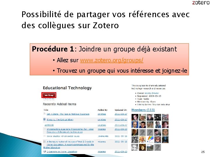 Possibilité de partager vos références avec des collègues sur Zotero Procédure 1: Joindre un