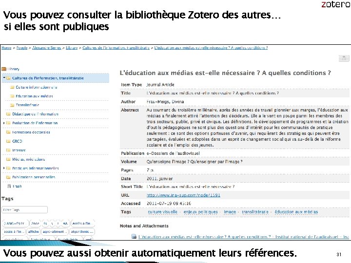 Vous pouvez consulter la bibliothèque Zotero des autres… si elles sont publiques Vous pouvez