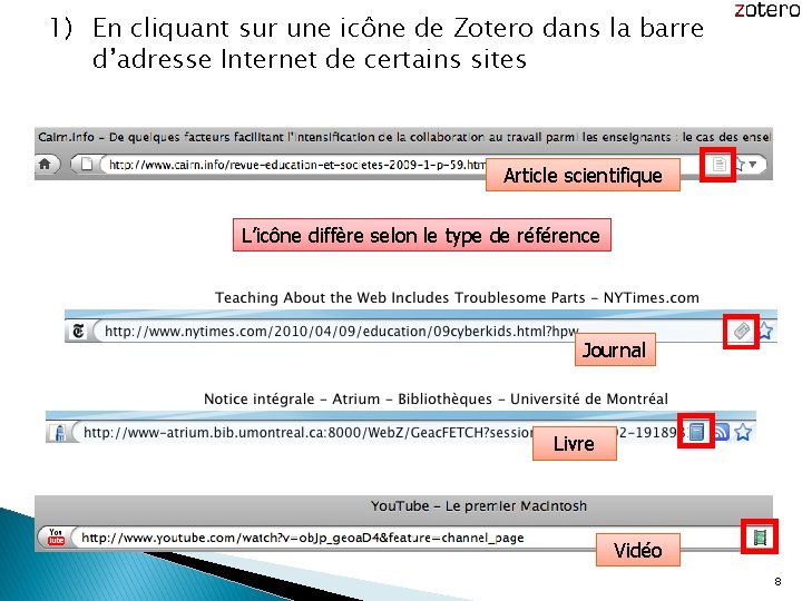 1) En cliquant sur une icône de Zotero dans la barre d’adresse Internet de