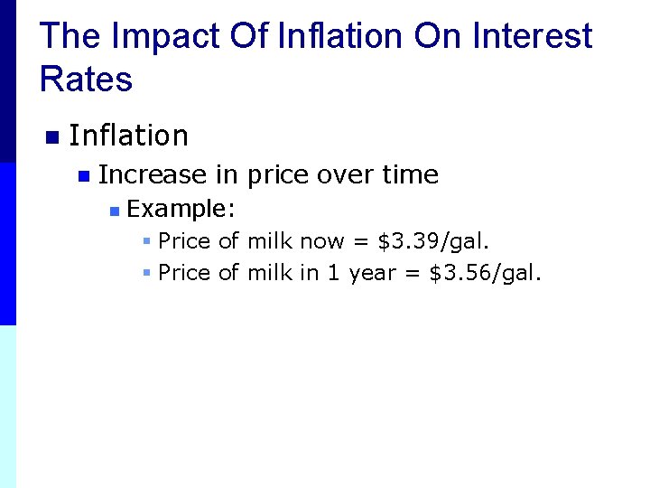 The Impact Of Inflation On Interest Rates n Inflation n Increase in price over