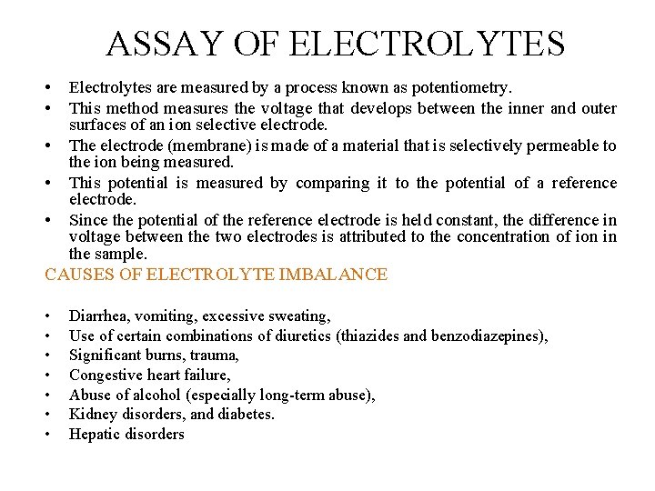 ASSAY OF ELECTROLYTES • • • Electrolytes are measured by a process known as