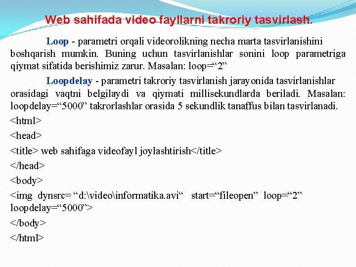Web sahifada video fayllarni takroriy tasvirlash. Loop - parametri orqali videorolikning necha marta tasvirlanishini