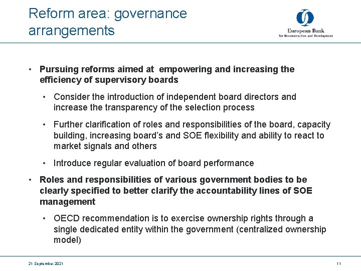 Reform area: governance arrangements • Pursuing reforms aimed at empowering and increasing the efficiency