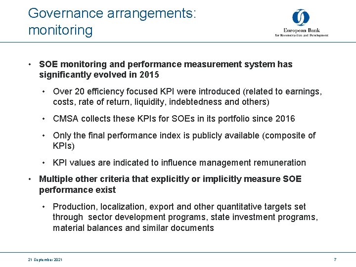Governance arrangements: monitoring • SOE monitoring and performance measurement system has significantly evolved in
