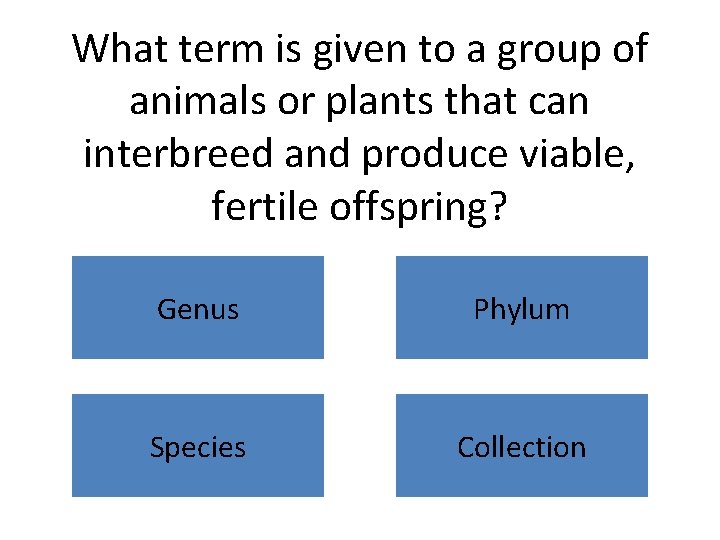 What term is given to a group of animals or plants that can interbreed