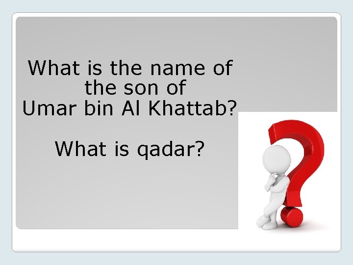 What is the name of the son of Umar bin Al Khattab? What is