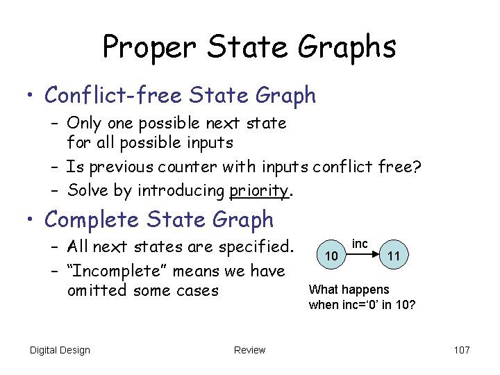 Proper State Graphs • Conflict-free State Graph – Only one possible next state for