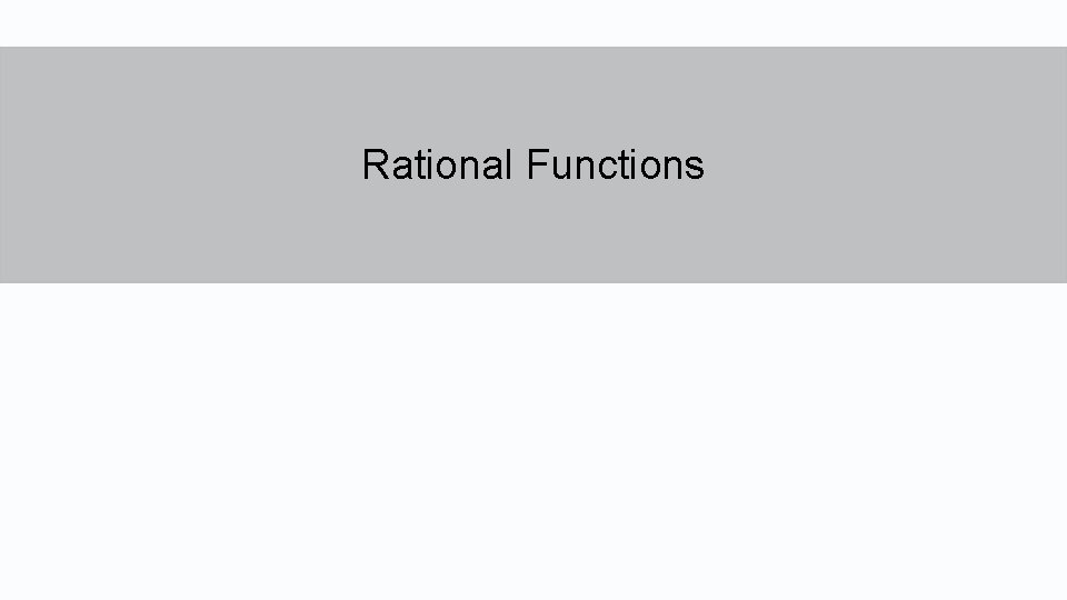 Rational Functions 