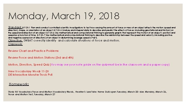 Monday, March 19, 2018 Standard: 8. P. 2 A. 1 Plan and conduct controlled