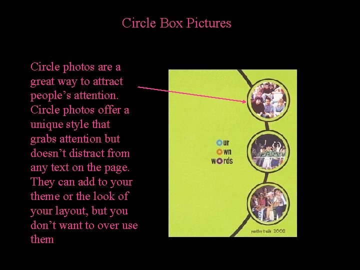 Circle Box Pictures Circle photos are a great way to attract people’s attention. Circle