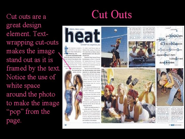 Cut outs are a great design element. Textwrapping cut-outs makes the image stand out