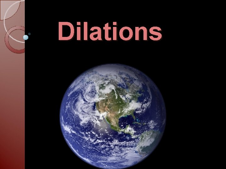 Dilations 