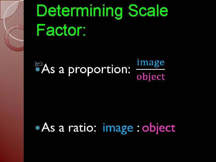 Determining Scale Factor: 
