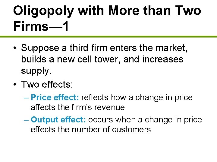 Oligopoly with More than Two Firms— 1 • Suppose a third firm enters the