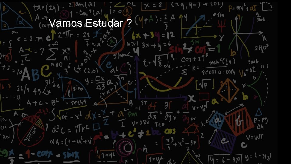 Vamos Estudar ? 