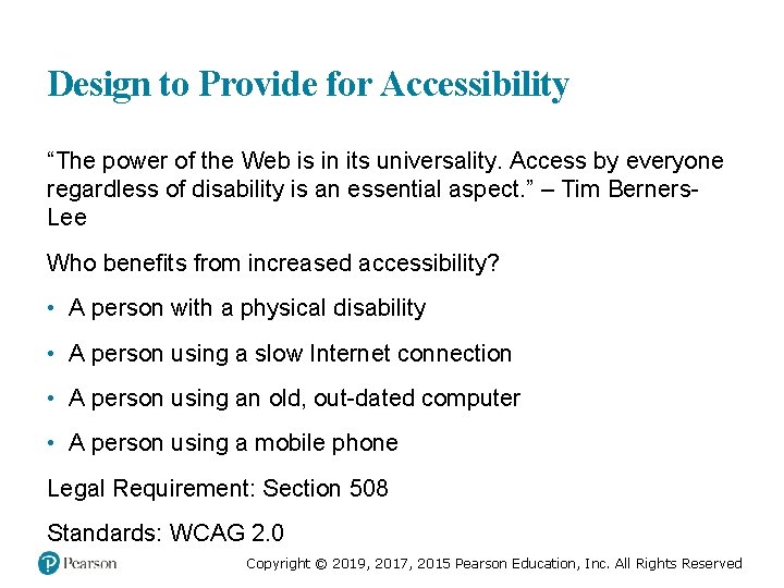 Design to Provide for Accessibility “The power of the Web is in its universality.