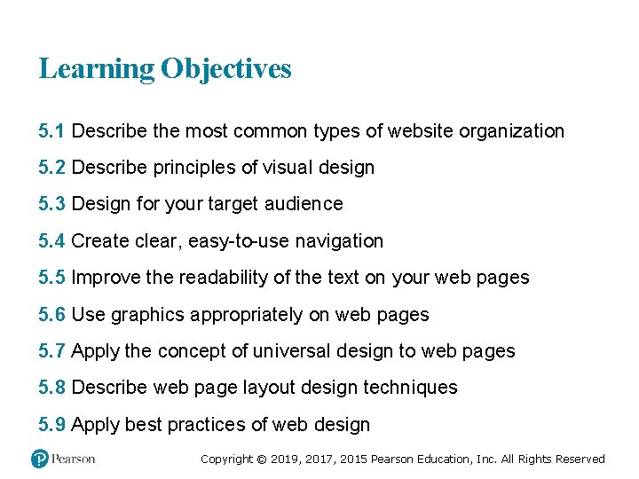 Learning Objectives 5. 1 Describe the most common types of website organization 5. 2