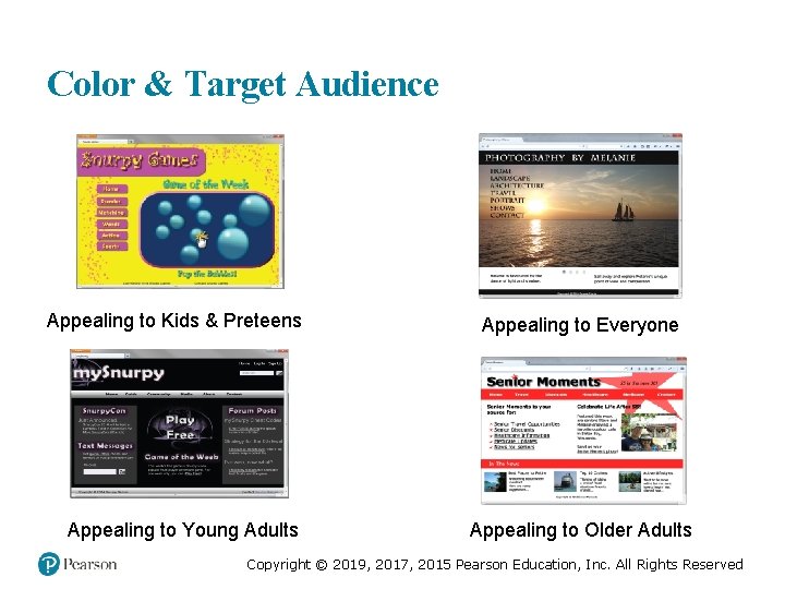 Color & Target Audience Appealing to Kids & Preteens Appealing to Young Adults Appealing