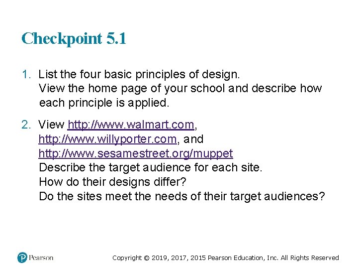 Checkpoint 5. 1 1. List the four basic principles of design. View the home