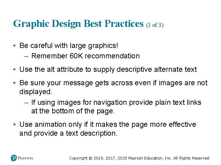 Graphic Design Best Practices (1 of 3) • Be careful with large graphics! –