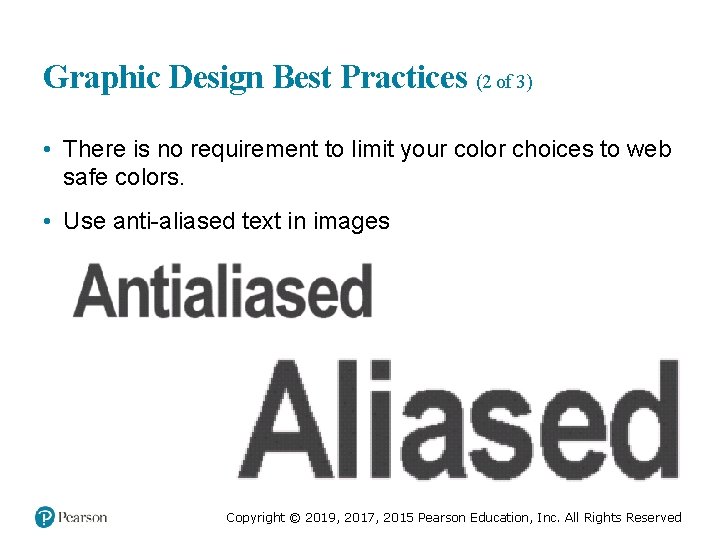 Graphic Design Best Practices (2 of 3) • There is no requirement to limit