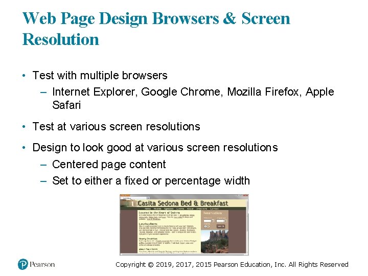 Web Page Design Browsers & Screen Resolution • Test with multiple browsers – Internet