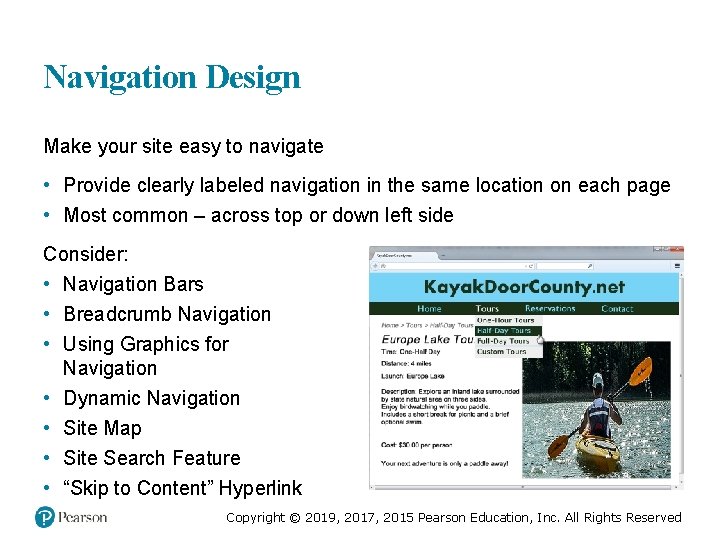 Navigation Design Make your site easy to navigate • Provide clearly labeled navigation in