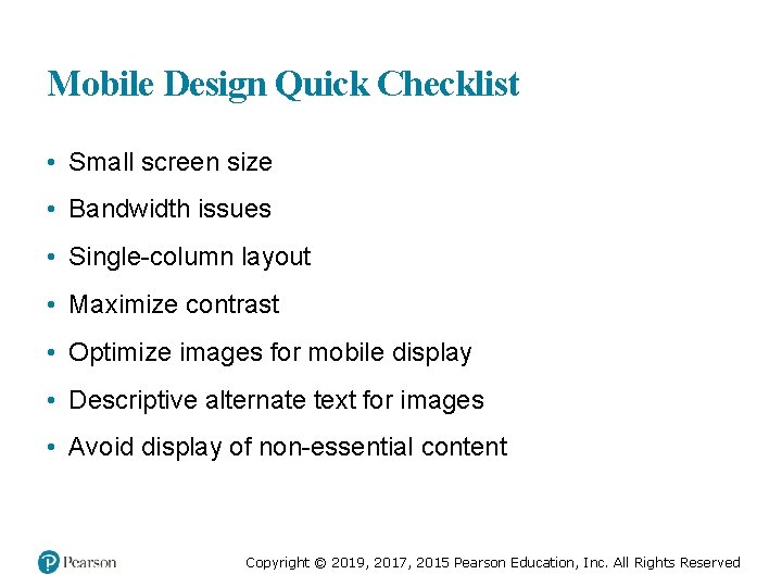 Mobile Design Quick Checklist • Small screen size • Bandwidth issues • Single-column layout