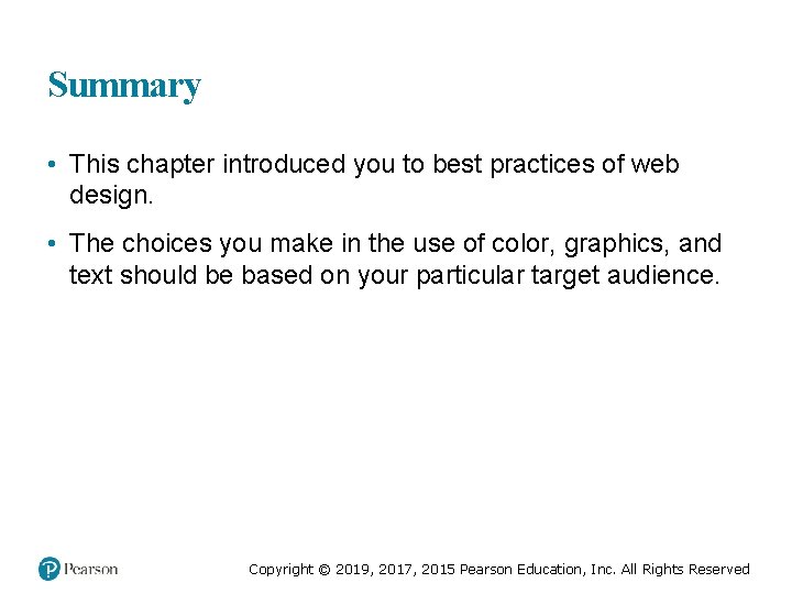 Summary • This chapter introduced you to best practices of web design. • The