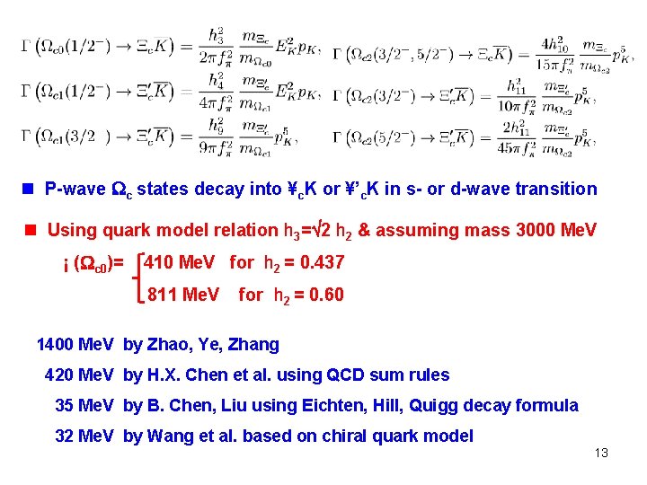 n P-wave c states decay into ¥c. K or ¥’c. K in s- or