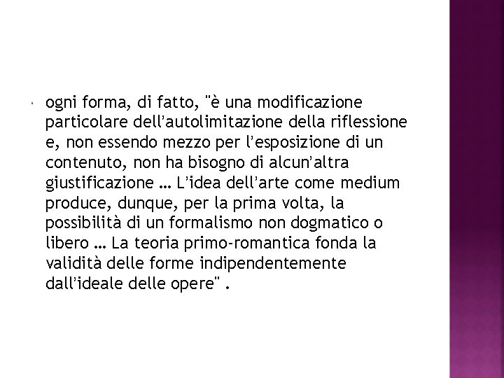  ogni forma, di fatto, "è una modificazione particolare dell’autolimitazione della riflessione e, non