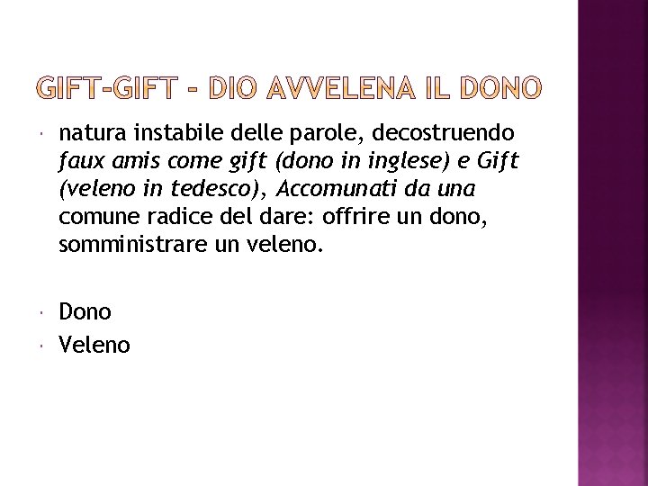  natura instabile delle parole, decostruendo faux amis come gift (dono in inglese) e