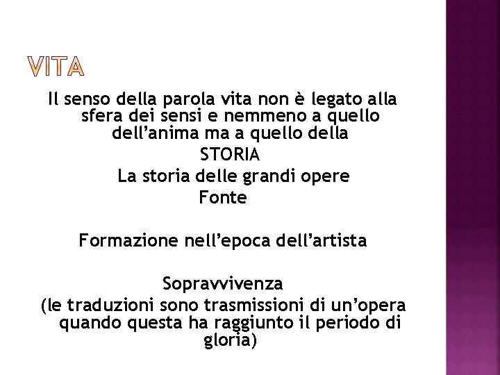 Il senso della parola vita non è legato alla sfera dei sensi e nemmeno