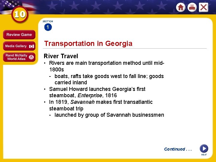 SECTION 1 Transportation in Georgia River Travel • Rivers are main transportation method until