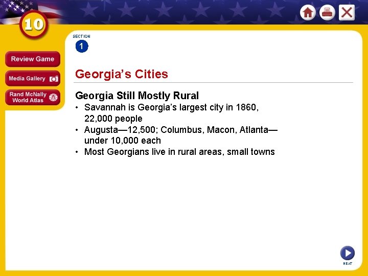 SECTION 1 Georgia’s Cities Georgia Still Mostly Rural • Savannah is Georgia’s largest city