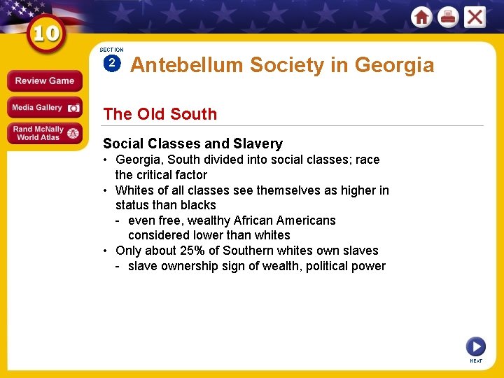SECTION 2 Antebellum Society in Georgia The Old South Social Classes and Slavery •