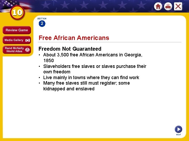 SECTION 2 Free African Americans Freedom Not Guaranteed • About 3, 500 free African