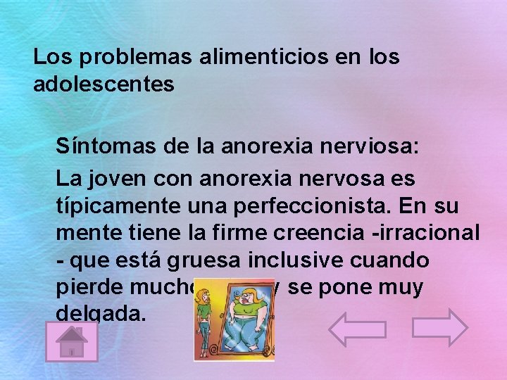 Los problemas alimenticios en los adolescentes Síntomas de la anorexia nerviosa: La joven con
