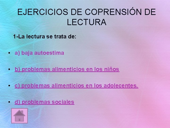 EJERCICIOS DE COPRENSIÓN DE LECTURA 1 -La lectura se trata de: • a) baja