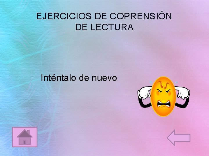 EJERCICIOS DE COPRENSIÓN DE LECTURA Inténtalo de nuevo 