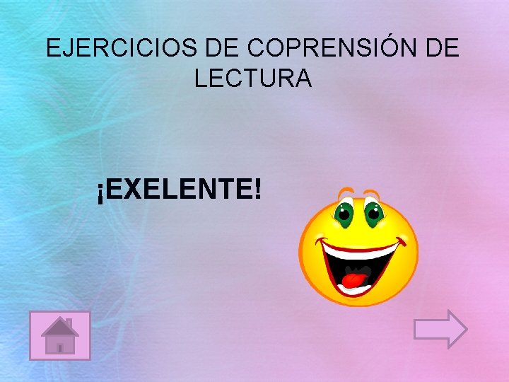 EJERCICIOS DE COPRENSIÓN DE LECTURA ¡EXELENTE! 