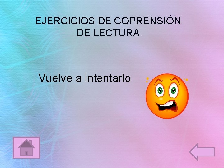 EJERCICIOS DE COPRENSIÓN DE LECTURA Vuelve a intentarlo 