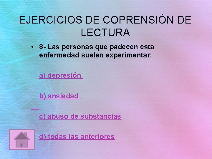 EJERCICIOS DE COPRENSIÓN DE LECTURA • 8 - Las personas que padecen esta enfermedad