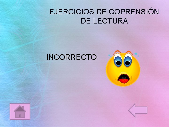 EJERCICIOS DE COPRENSIÓN DE LECTURA INCORRECTO 