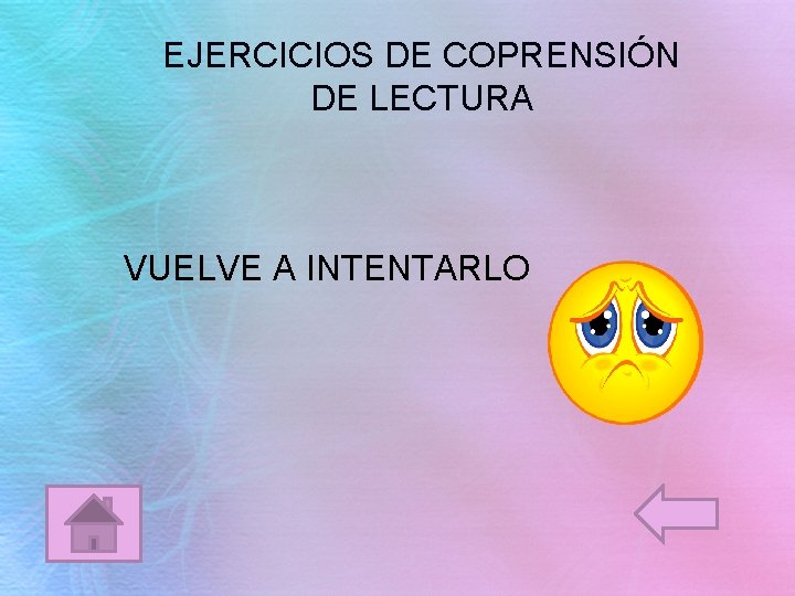 EJERCICIOS DE COPRENSIÓN DE LECTURA VUELVE A INTENTARLO 