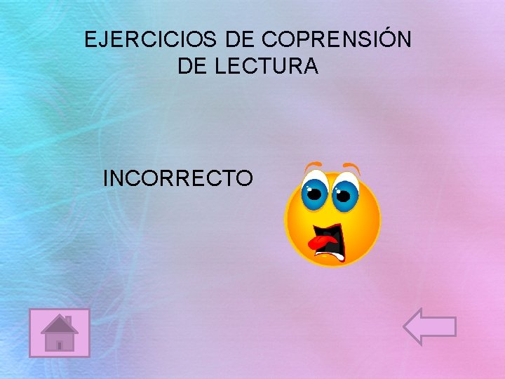 EJERCICIOS DE COPRENSIÓN DE LECTURA INCORRECTO 