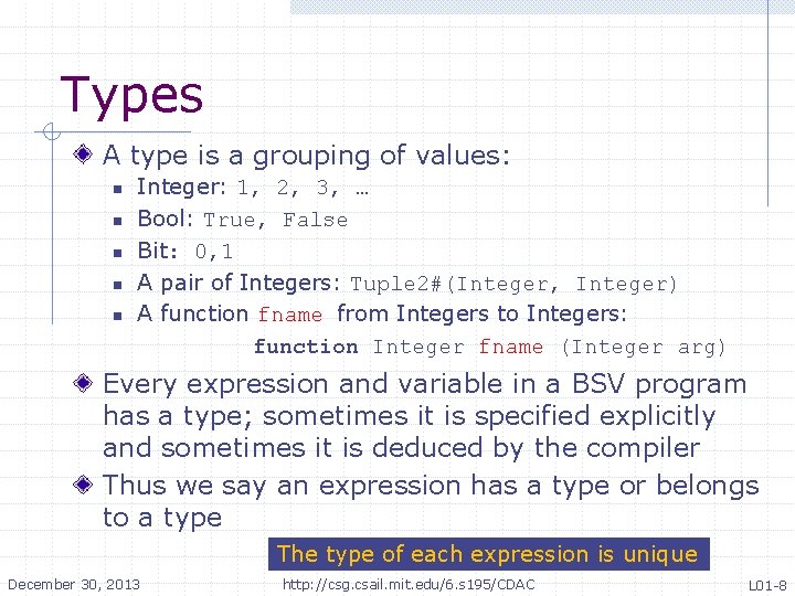 Types A type is a grouping of values: n n n Integer: 1, 2, Types A type is a grouping of values: n n n Integer: 1, 2,