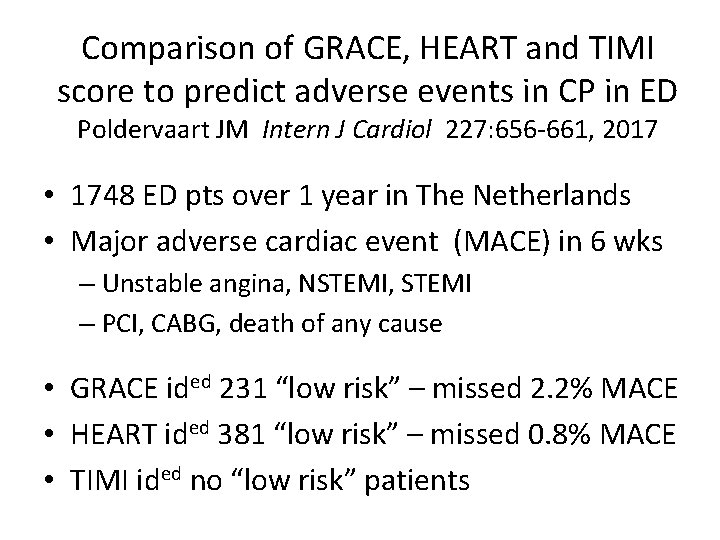 Comparison of GRACE, HEART and TIMI score to predict adverse events in CP in