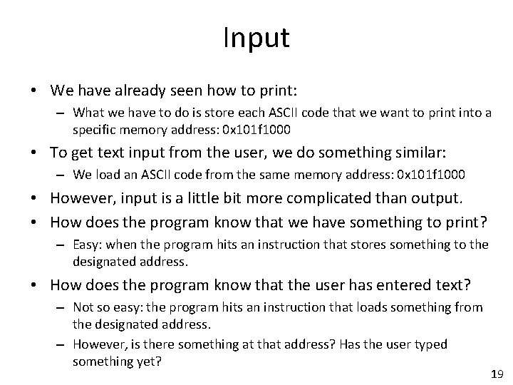 Input • We have already seen how to print: – What we have to